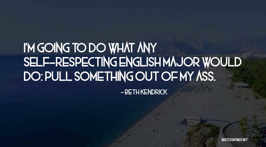 Respecting Others And Yourself Quotes By Beth Kendrick Respecting Others And Yourself Quotes By Beth Kendrick