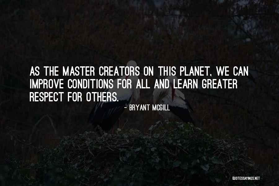 Respecting Others And Yourself Quotes By Bryant McGill Respecting Others And Yourself Quotes By Bryant McGill