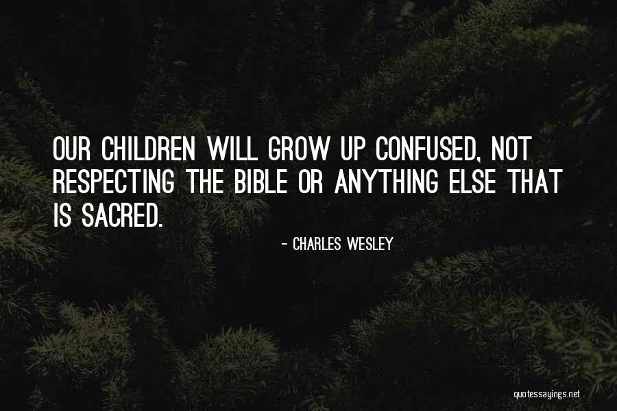 Respecting Others And Yourself Quotes By Charles Wesley Respecting Others And Yourself Quotes By Charles Wesley