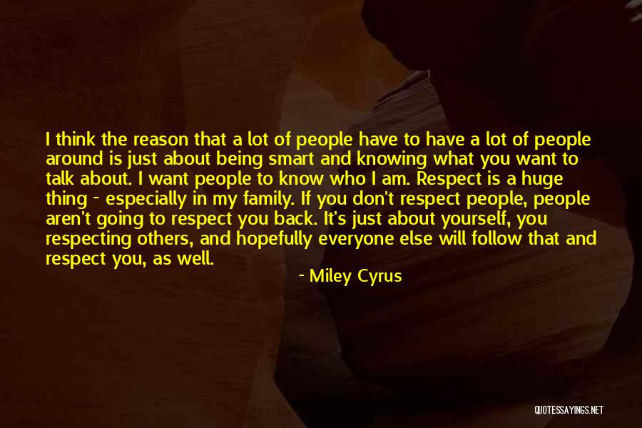 Respecting Others And Yourself Quotes By Miley Cyrus Respecting Others And Yourself Quotes By Miley Cyrus