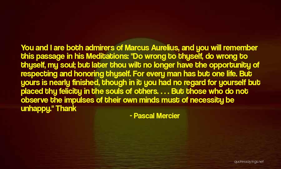 Respecting Others And Yourself Quotes By Pascal Mercier Respecting Others And Yourself Quotes By Pascal Mercier
