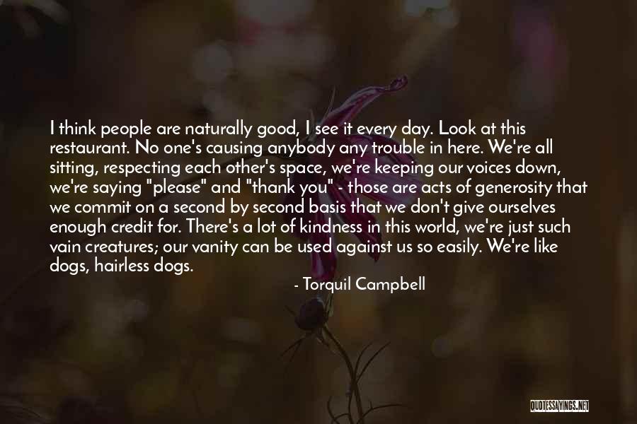 Respecting Others And Yourself Quotes By Torquil Campbell Respecting Others And Yourself Quotes By Torquil Campbell