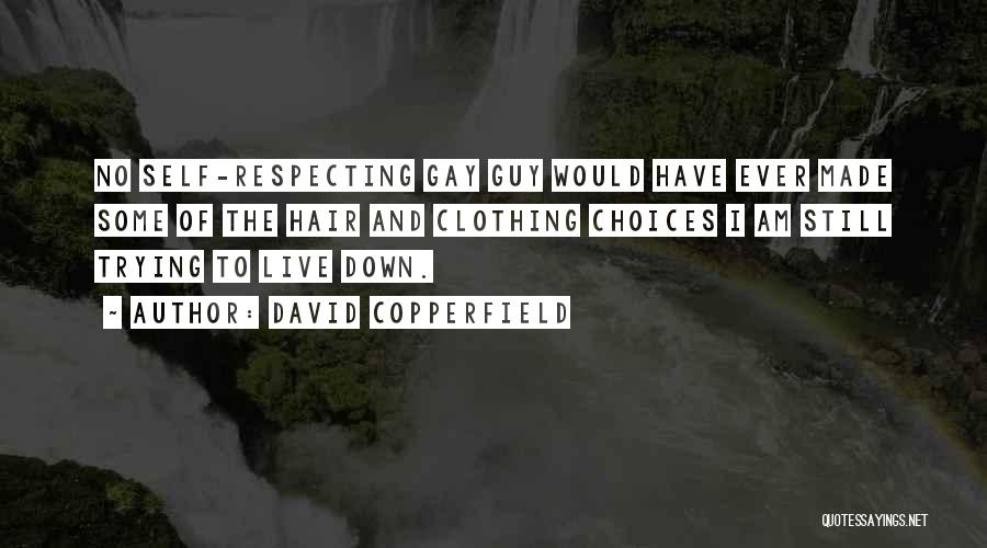 Respecting Others Choices Quotes By David Copperfield