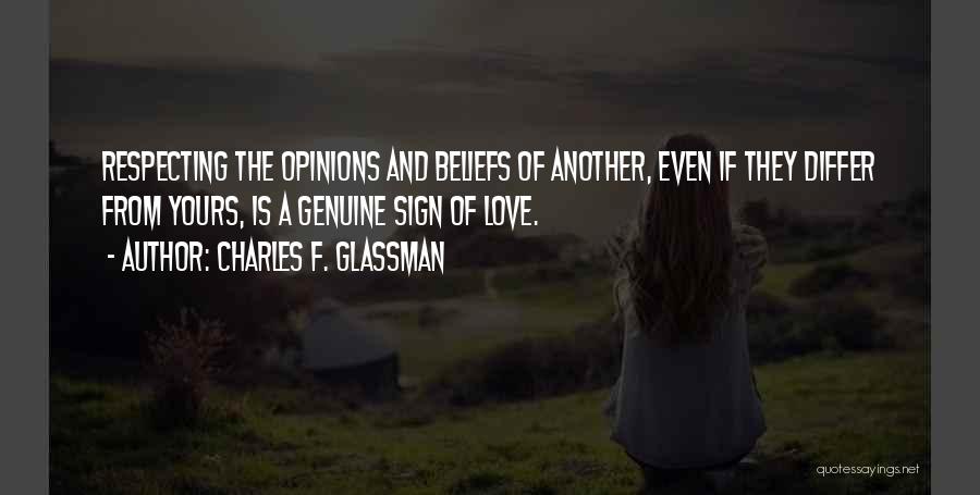 Respecting Others Opinions Quotes By Charles F. Glassman