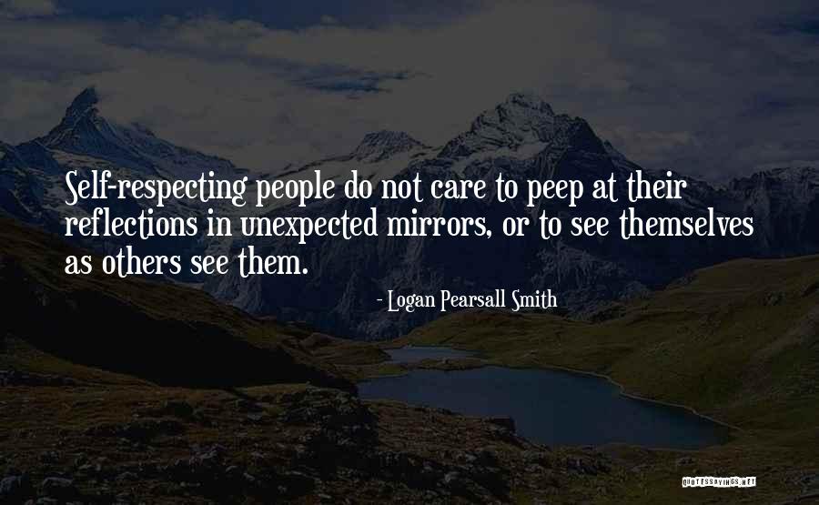 Respecting Others Quotes By Logan Pearsall Smith Respecting Others Quotes By Logan Pearsall Smith