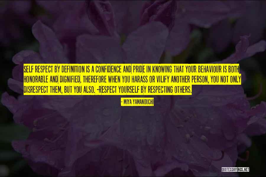 Respecting Others Quotes By Miya Yamanouchi Respecting Others Quotes By Miya Yamanouchi