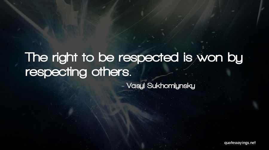 Respecting Others Quotes By Vasyl Sukhomlynsky Respecting Others Quotes By Vasyl Sukhomlynsky
