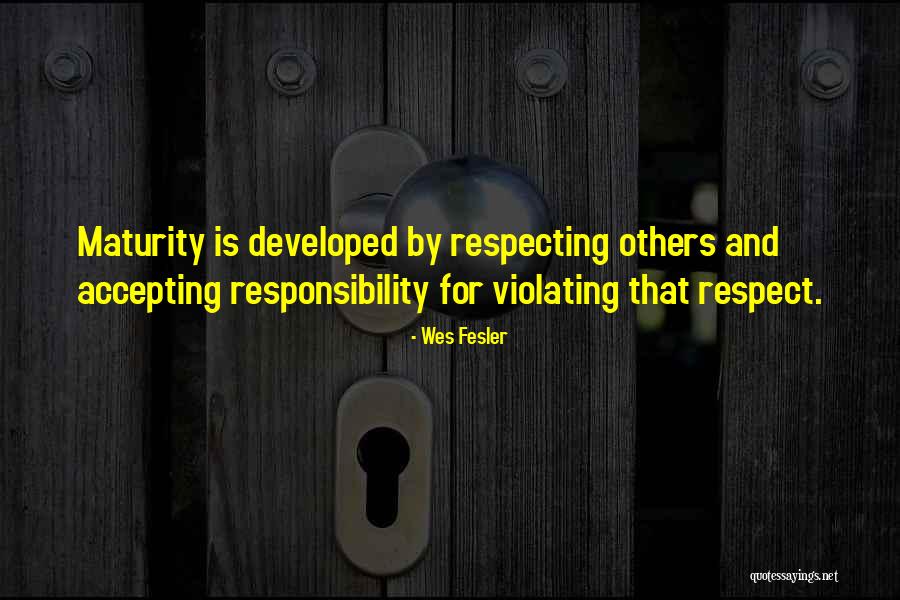 Respecting Others Quotes By Wes Fesler Respecting Others Quotes By Wes Fesler