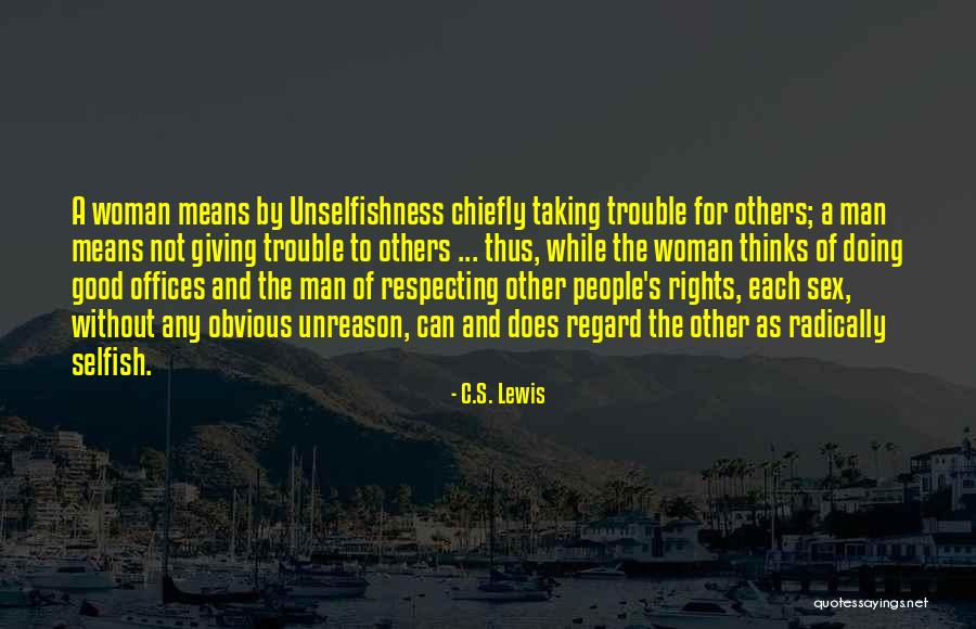 Respecting Others Rights Quotes By C.S. Lewis