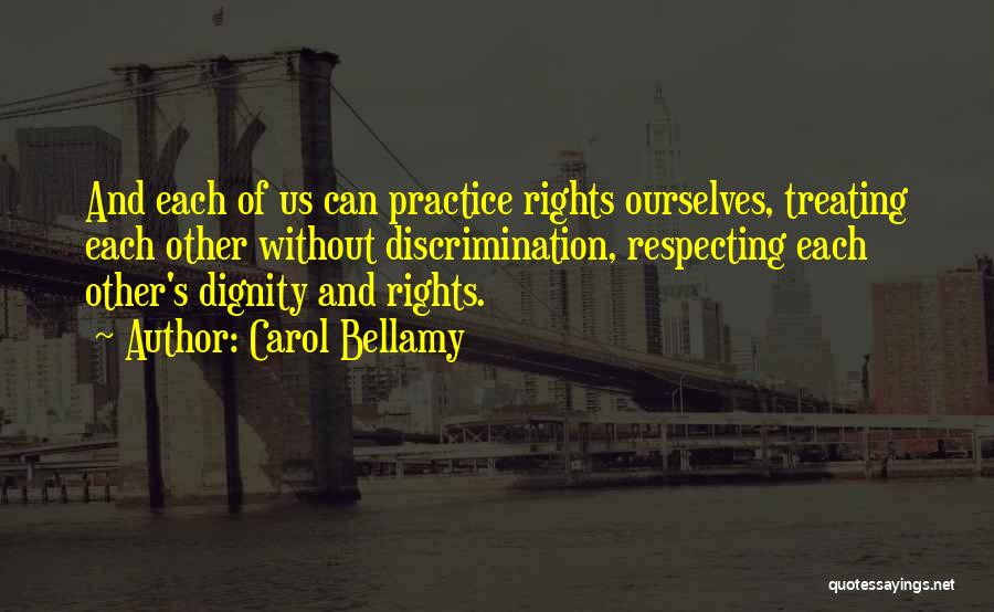 Respecting Others Rights Quotes By Carol Bellamy