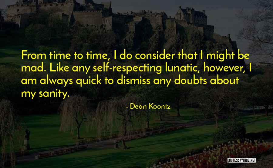 Respecting Others Time Quotes By Dean Koontz Respecting Others Time Quotes By Dean Koontz