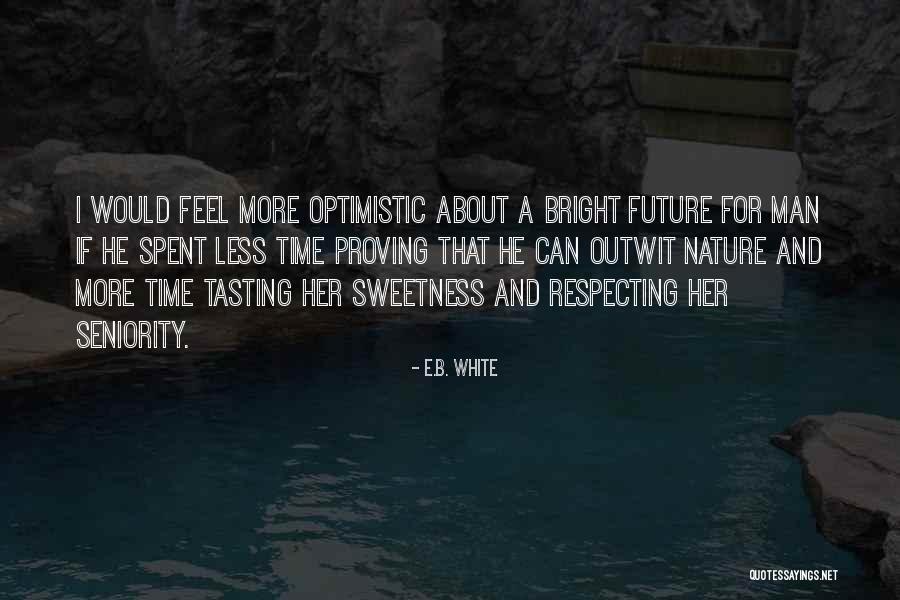 Respecting Others Time Quotes By E.B. White Respecting Others Time Quotes By E.B. White