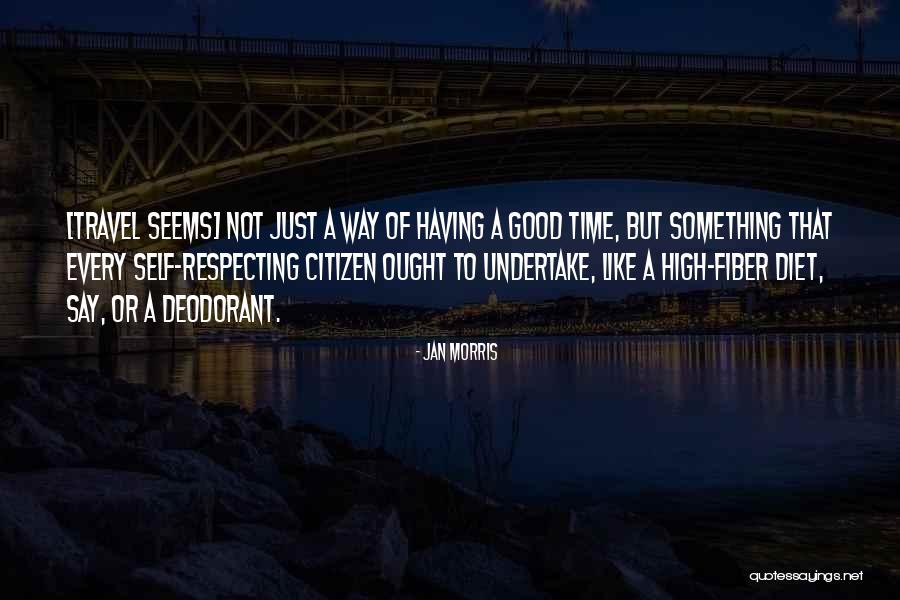 Respecting Others Time Quotes By Jan Morris Respecting Others Time Quotes By Jan Morris