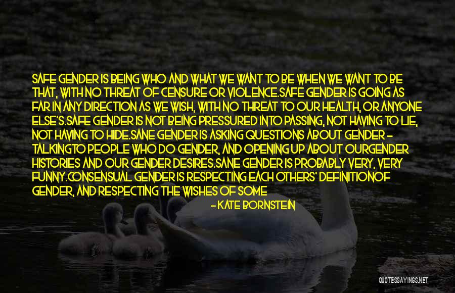 Respecting Others Time Quotes By Kate Bornstein Respecting Others Time Quotes By Kate Bornstein