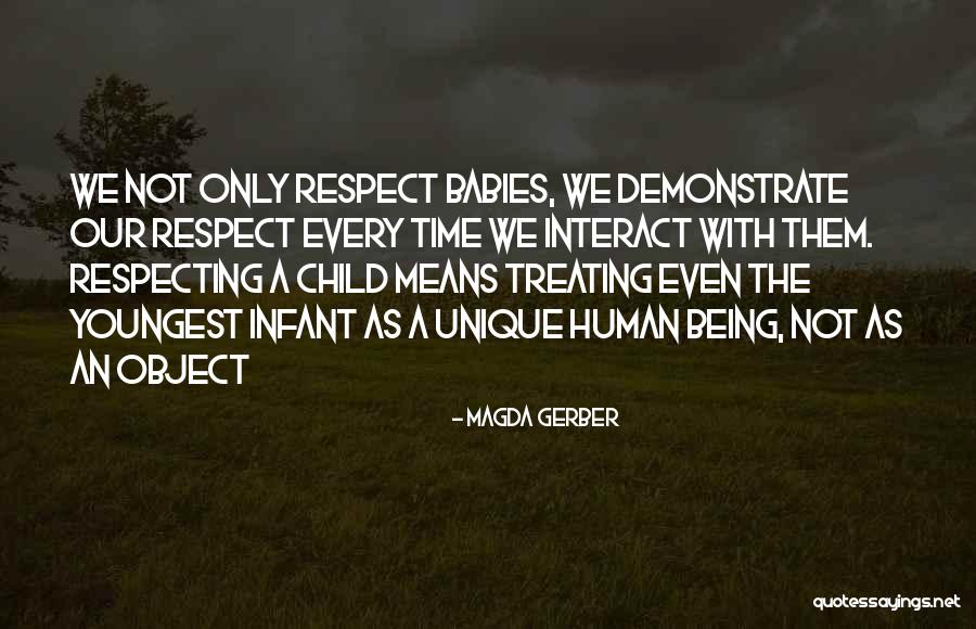 Respecting Others Time Quotes By Magda Gerber Respecting Others Time Quotes By Magda Gerber