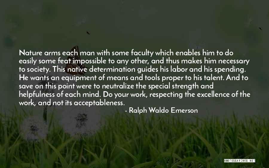 Respecting Others Work Quotes By Ralph Waldo Emerson Respecting Others Work Quotes By Ralph Waldo Emerson
