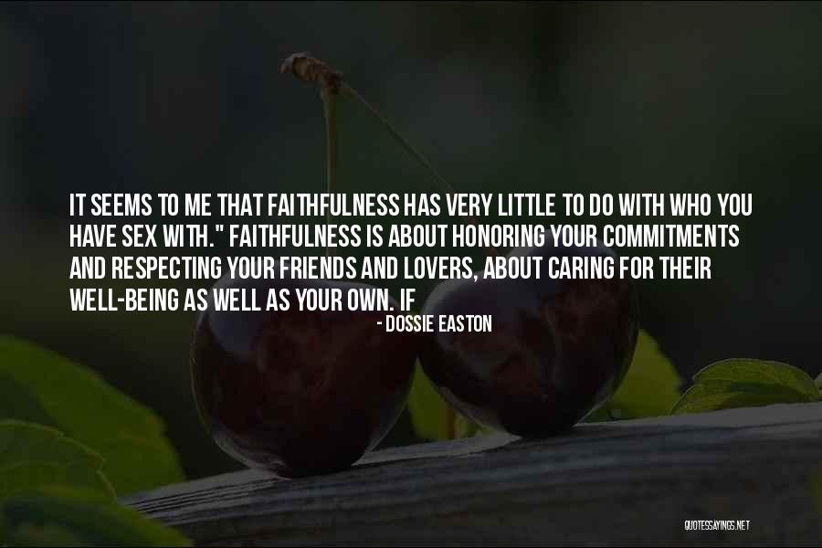 Respecting Your Friends Quotes By Dossie Easton