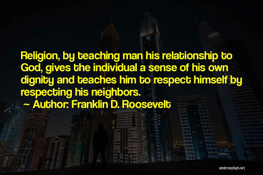 Respecting Your Relationship Quotes By Franklin D. Roosevelt