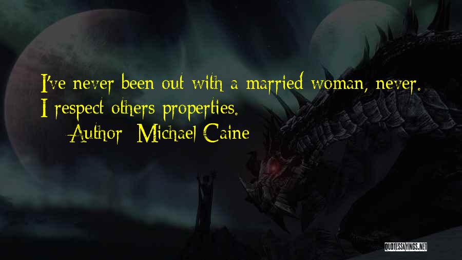 Respecting Your Woman Quotes By Michael Caine