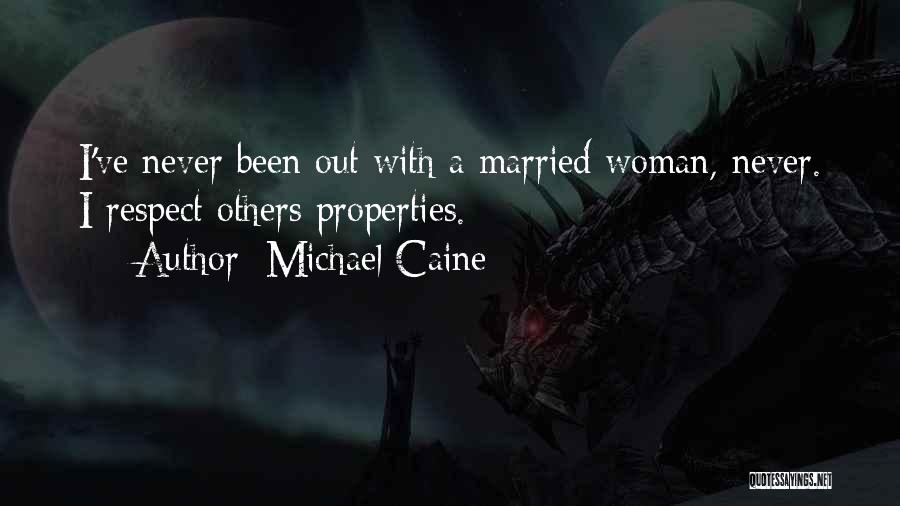 Respecting Yourself As A Woman Quotes By Michael Caine