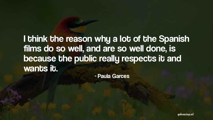 Respects Quotes By Paula Garces Respects Quotes By Paula Garces