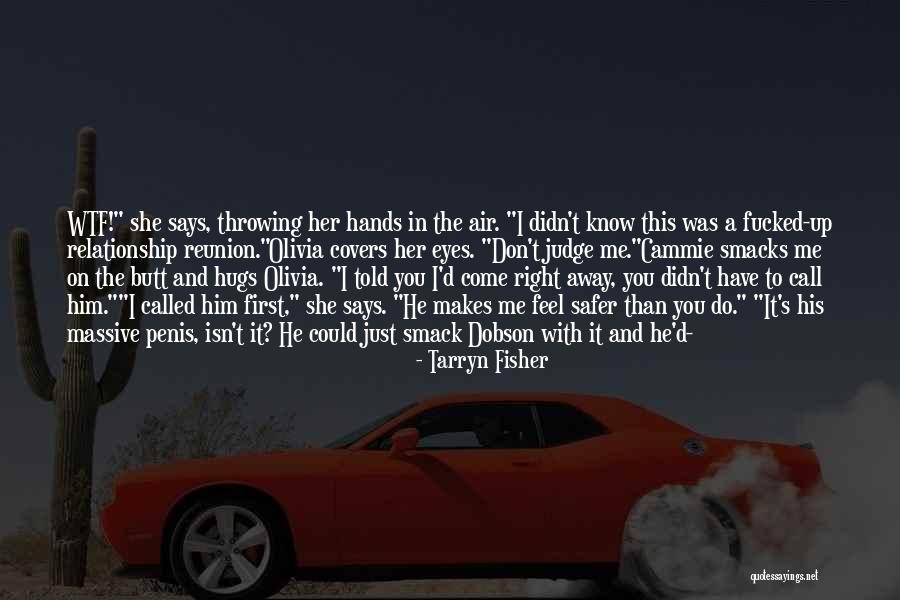 Respectworthy Quotes By Tarryn Fisher Respectworthy Quotes By Tarryn Fisher