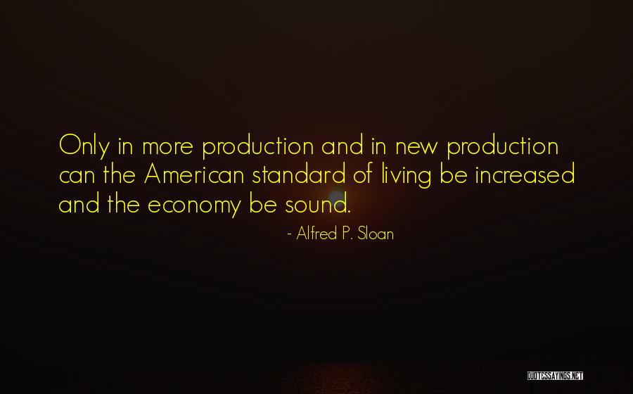 Respekti Quotes By Alfred P. Sloan Respekti Quotes By Alfred P. Sloan