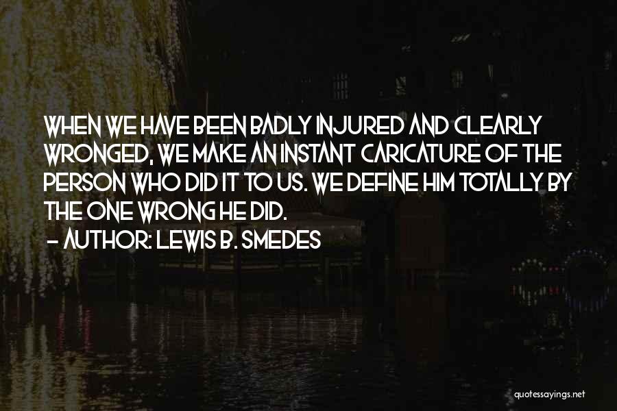Respektieren Quotes By Lewis B. Smedes