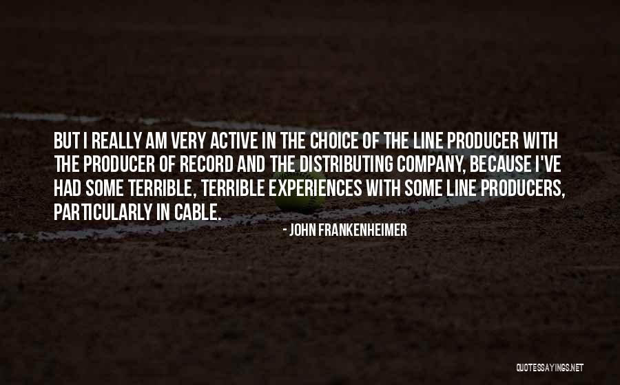 Respetamos A Nuestros Quotes By John Frankenheimer Respetamos A Nuestros Quotes By John Frankenheimer