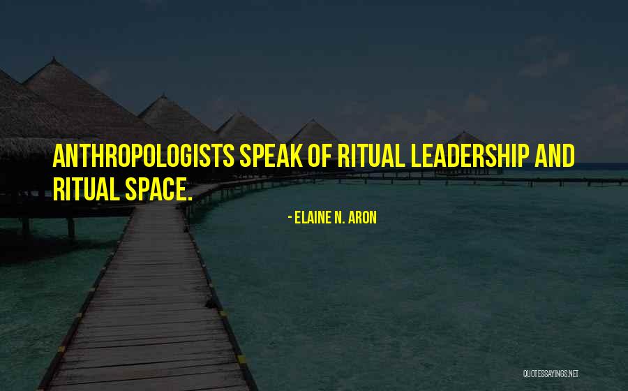 Respeto Lang Quotes By Elaine N. Aron Respeto Lang Quotes By Elaine N. Aron