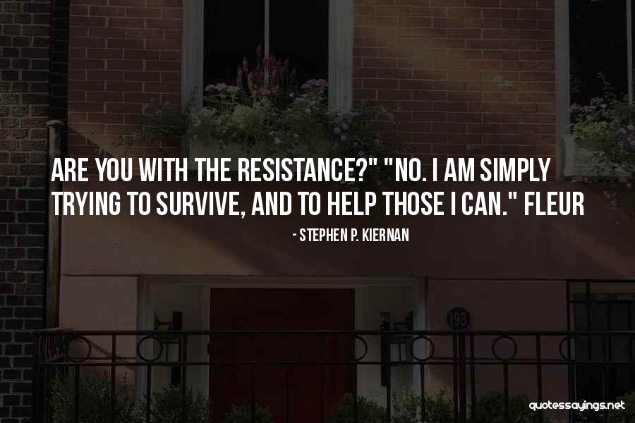 Respingos Quotes By Stephen P. Kiernan Respingos Quotes By Stephen P. Kiernan