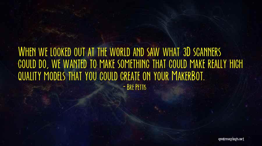 Respiratorias Quotes By Bre Pettis Respiratorias Quotes By Bre Pettis