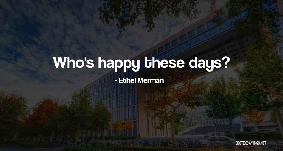 Respirer Fort Quotes By Ethel Merman Respirer Fort Quotes By Ethel Merman