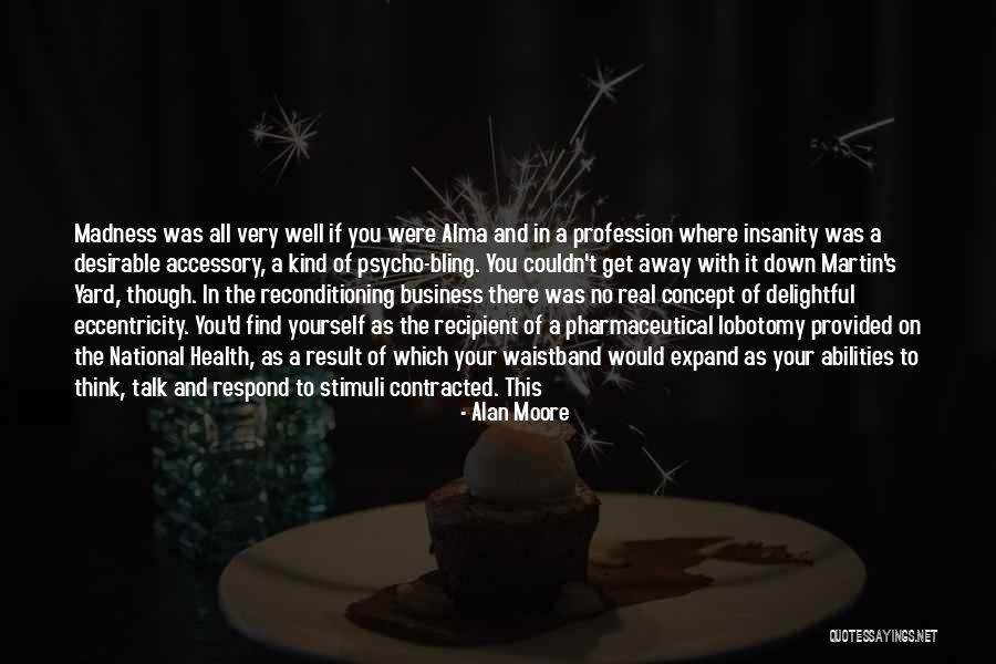 Respond In Kind Quotes By Alan Moore Respond In Kind Quotes By Alan Moore