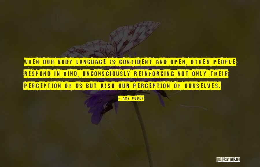 Respond In Kind Quotes By Amy Cuddy Respond In Kind Quotes By Amy Cuddy