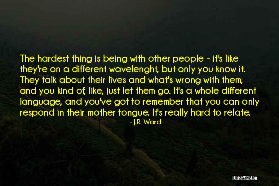 Respond In Kind Quotes By J.R. Ward Respond In Kind Quotes By J.R. Ward