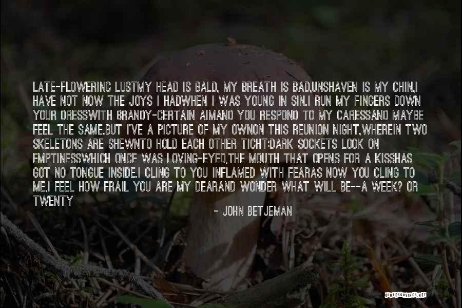 Respond In Kind Quotes By John Betjeman Respond In Kind Quotes By John Betjeman