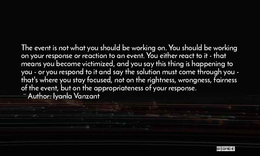 Respond Not React Quotes By Iyanla Vanzant