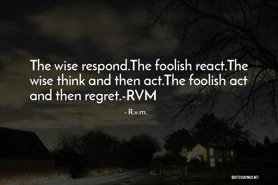 Respond Not React Quotes By R.v.m.