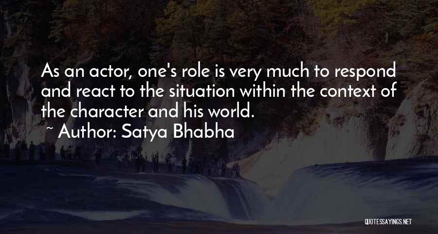Respond Not React Quotes By Satya Bhabha