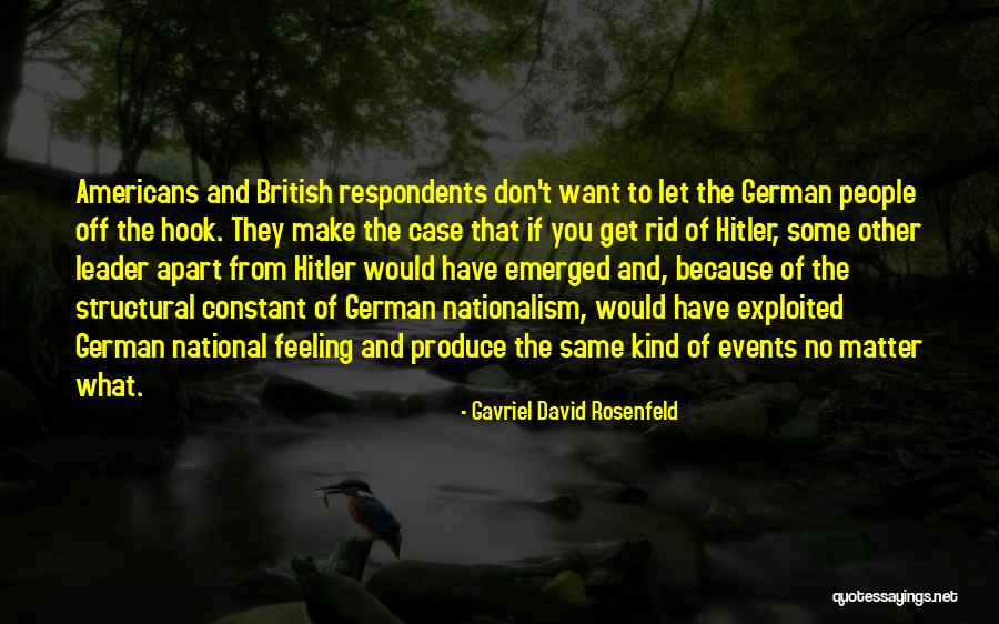 Respondents Quotes By Gavriel David Rosenfeld Respondents Quotes By Gavriel David Rosenfeld