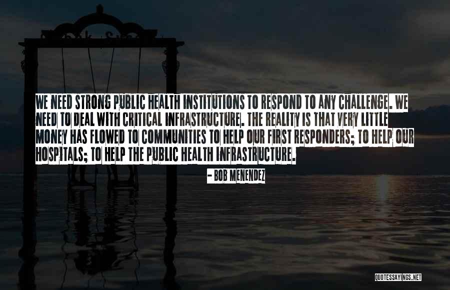 Responders Quotes By Bob Menendez Responders Quotes By Bob Menendez