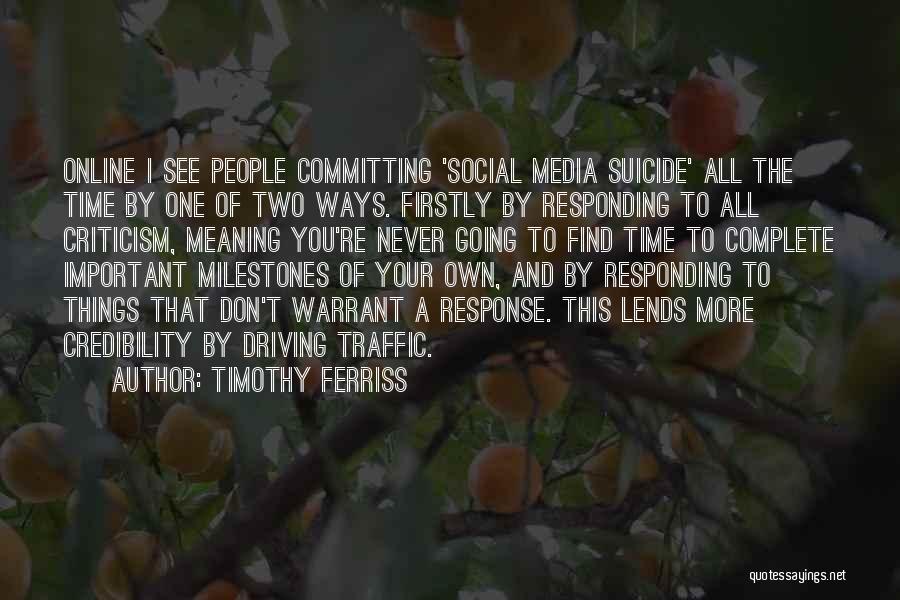 Responding To Criticism Quotes By Timothy Ferriss