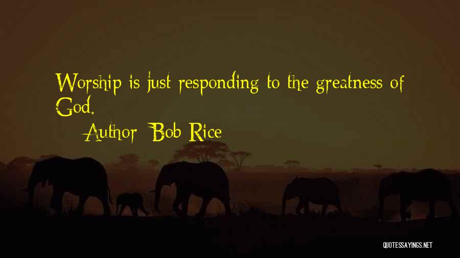 Responding To God Quotes By Bob Rice