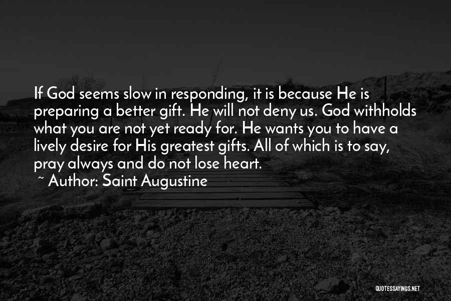 Responding To God Quotes By Saint Augustine