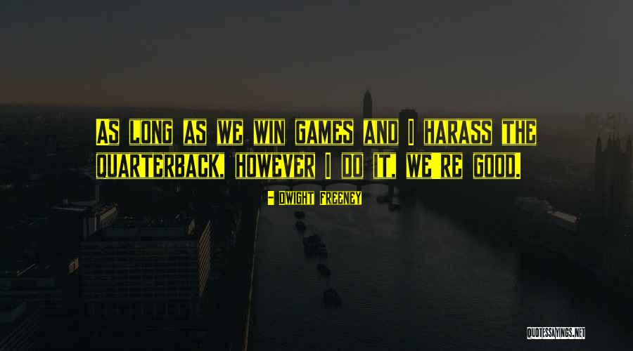 Responsabilit S Quotes By Dwight Freeney Responsabilit S Quotes By Dwight Freeney