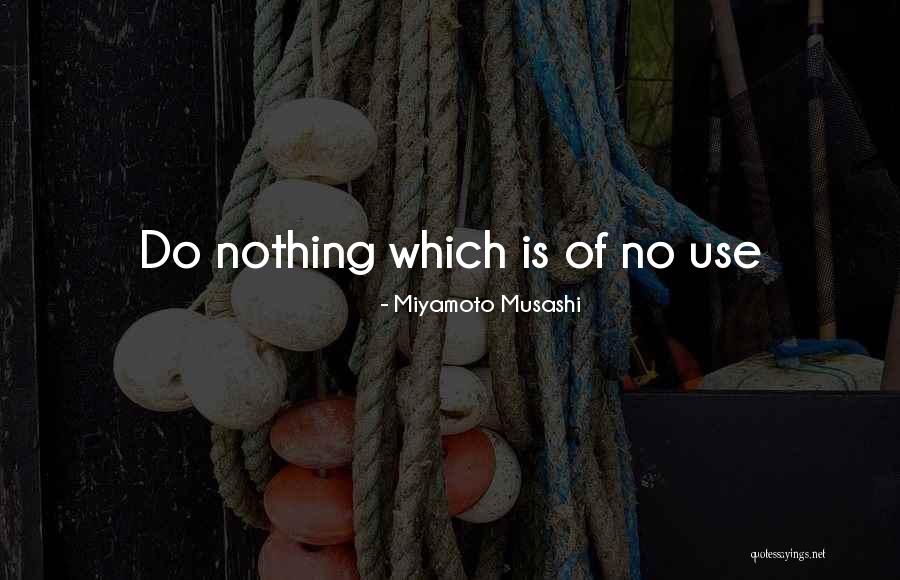 Responsabilitatea Sociala Quotes By Miyamoto Musashi Responsabilitatea Sociala Quotes By Miyamoto Musashi