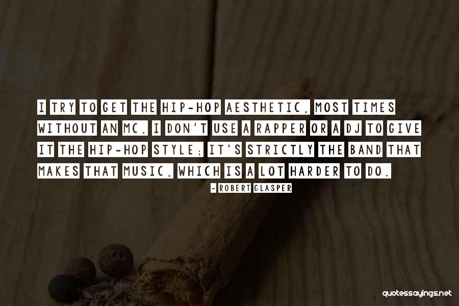 Responsabilitatea Sociala Quotes By Robert Glasper Responsabilitatea Sociala Quotes By Robert Glasper