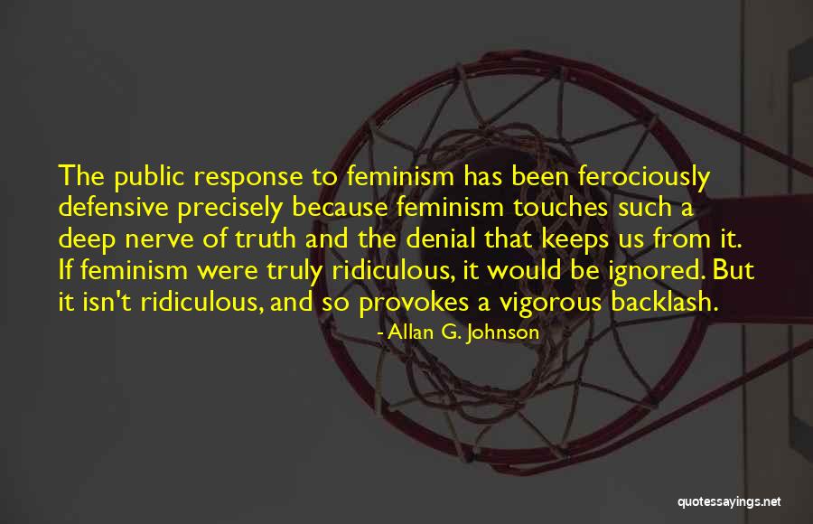 Response Truth Quotes By Allan G. Johnson Response Truth Quotes By Allan G. Johnson