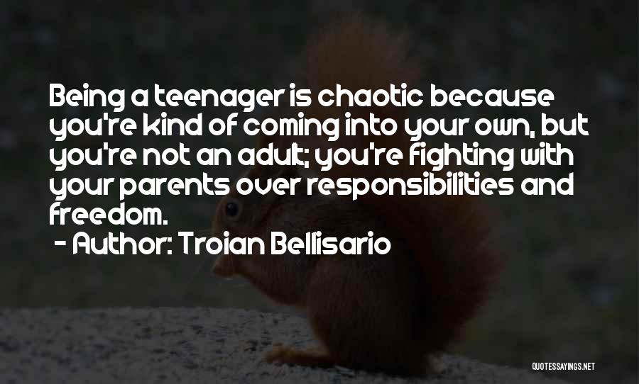 Responsibilities Of Parents Quotes By Troian Bellisario